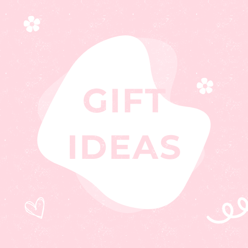 Gift Ideas